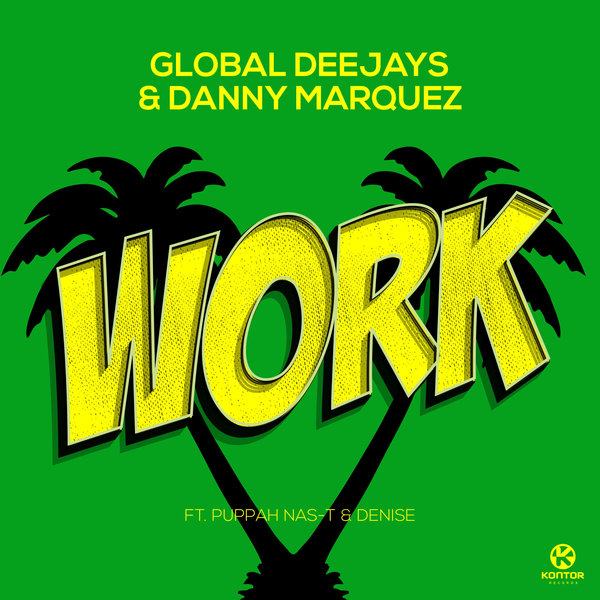 Maxima 51 Chart: Nº1 Global Deejays & Danny Marquez - Work.