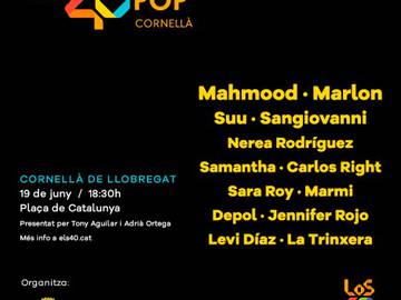 ELS40 Cornellà Pop: Mahmood, Nerea Rodríguez, Sara Roy, Sangiovanni, Suu, Carlos Right, Samantha i molts més