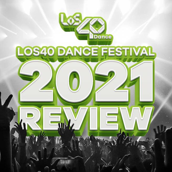 LOS40 Dance Festival 2021 Review