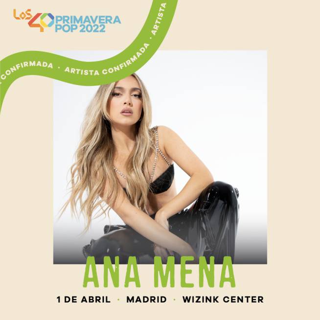 Ana Mena, artista confirmada para LOS40 Primavera Pop 2022