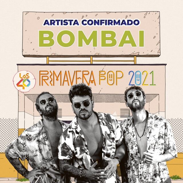 Bombai estará en LOS40 Primavera Pop 2021