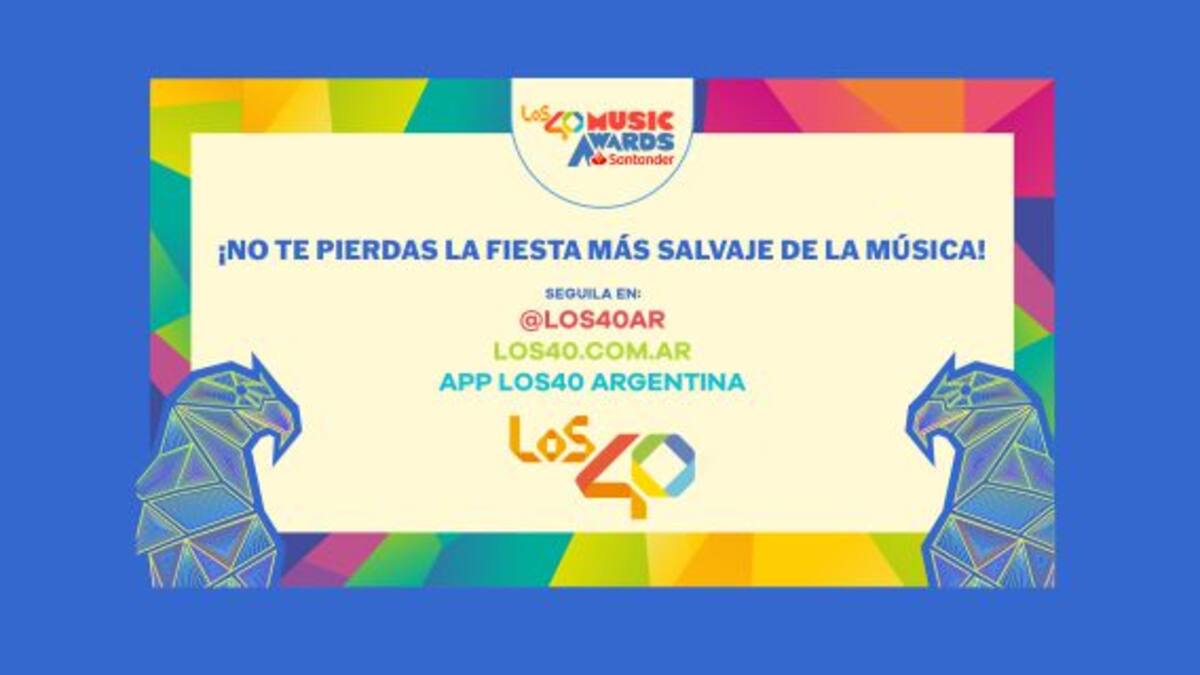 ¡MIRÁ EN VIVO LA GALA Y SHOWS DE LOS40 MUSIC AWARDS 2023!