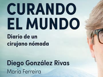 ‘Curando el mundo’, el relato inspirador de Diego González Rivas, el médico que muchos han conocido en ‘La Revuelta’