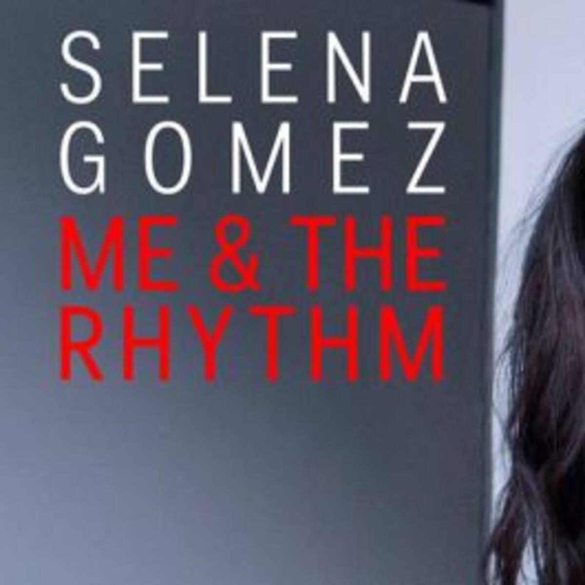Selena Gómez estrena "Me & The Rhythm"