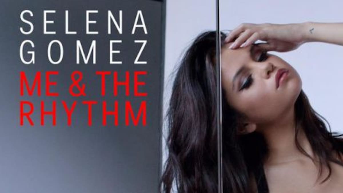 Selena Gómez estrena "Me & The Rhythm"