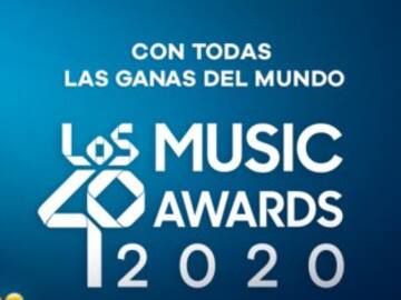 LOS40 Music Awards 2020: todo lo que necesitas saber de los premios
