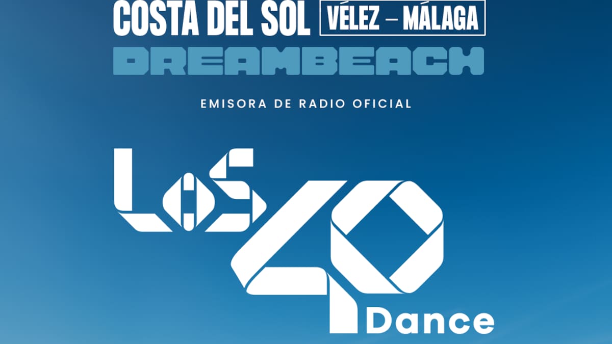 LOS40 Dance, emisora oficial de Dreambeach Costa del Sol 2026