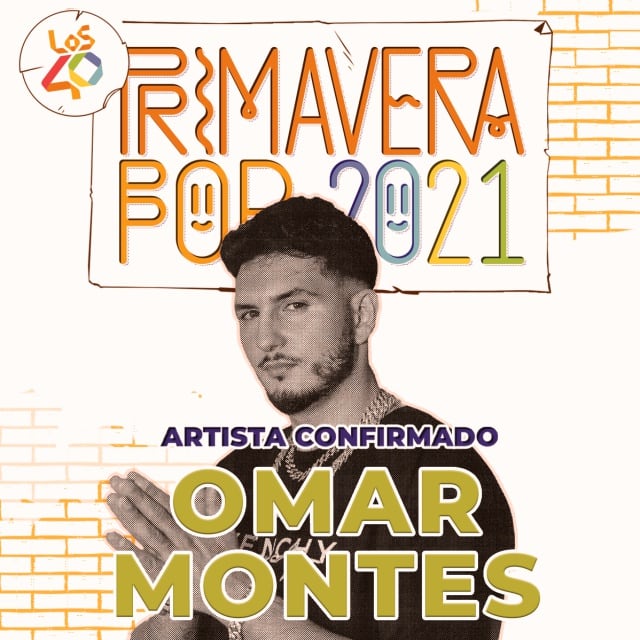 Omar Montes estará en LOS40 Primavera Pop 2021