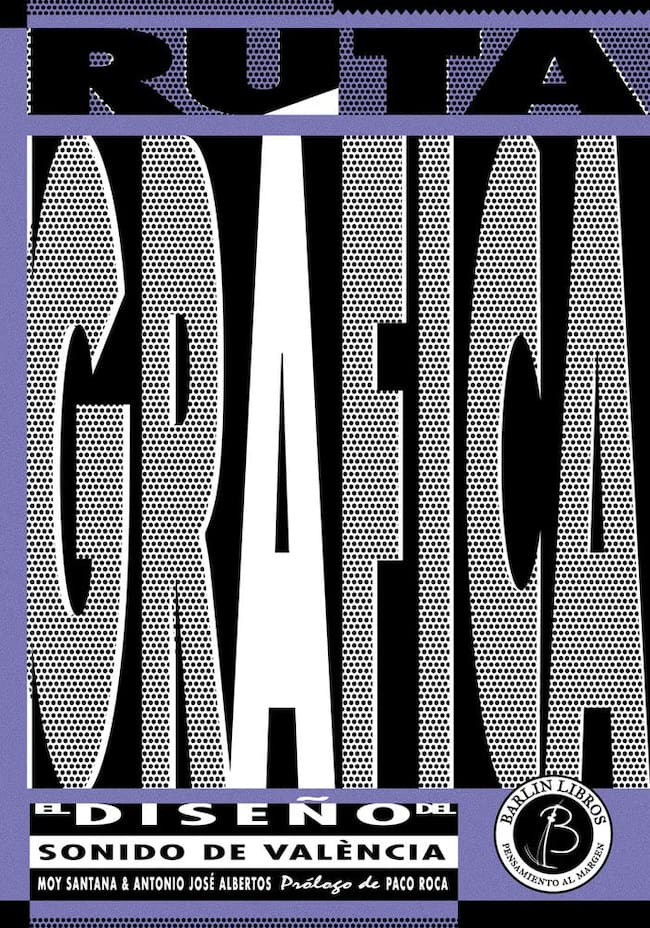 'Ruta Gráfica: El diseño del sonido de València', de Moy Montana y Antonió José Albertos (Editorial Barlin Libros)