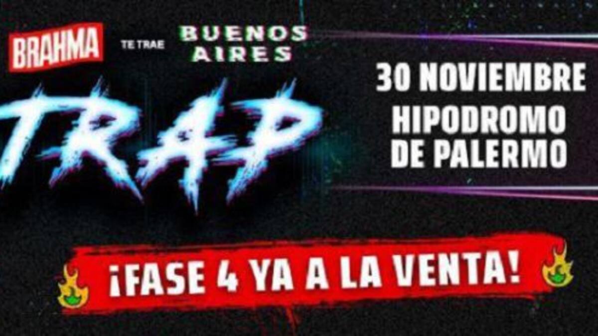 ¡Cuenta regresiva para el Buenos Aires Trap!