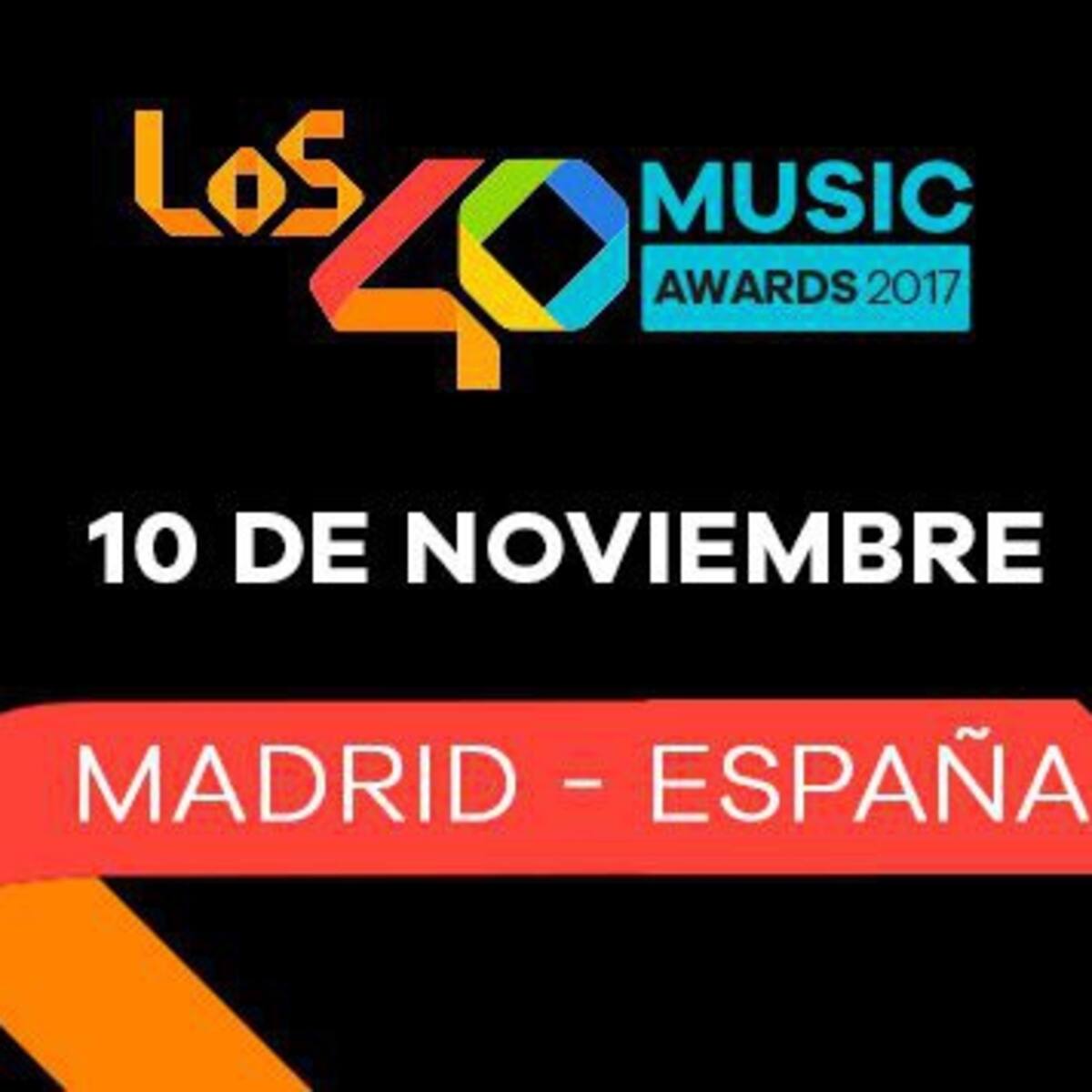 Viajá con nosotros a disfrutar de Los40 Music Awards 2017
