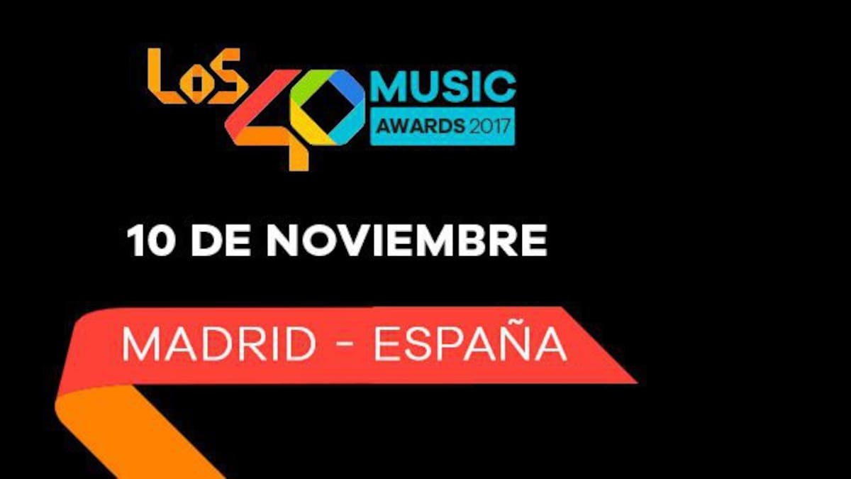 Viajá con nosotros a disfrutar de Los40 Music Awards 2017