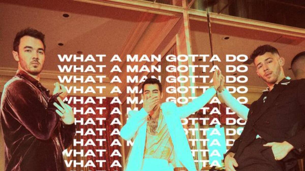 Jonas Brothers estrenan "What a Man Gotta Do"
