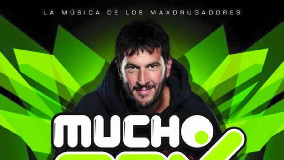 Mucho Max Compilation 'La Música de los Maxdrugadores'