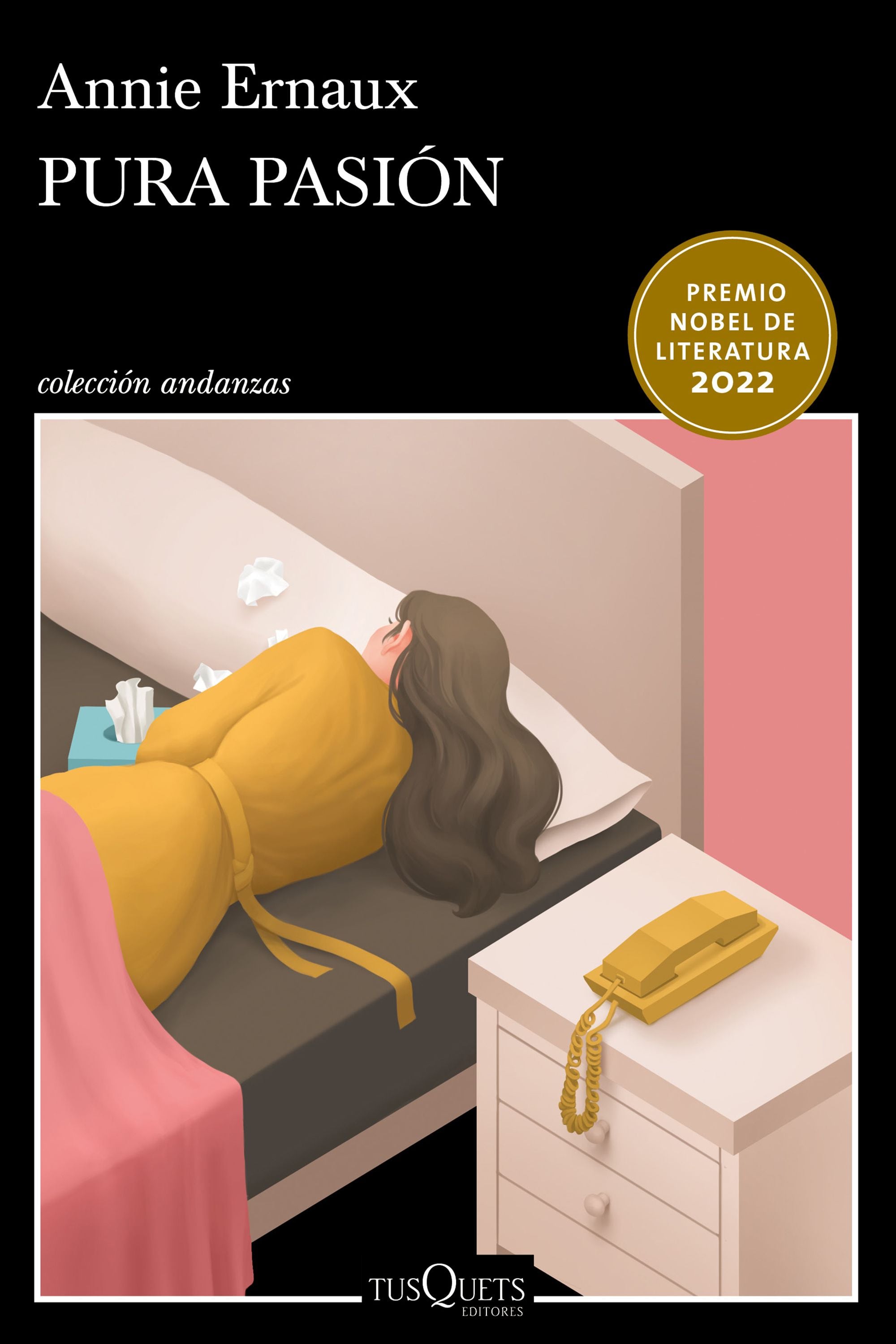 Portada de 'Pura pasión', de Annie Ernaux (Editorial Tus Quets Editores, Colección Andanzas)