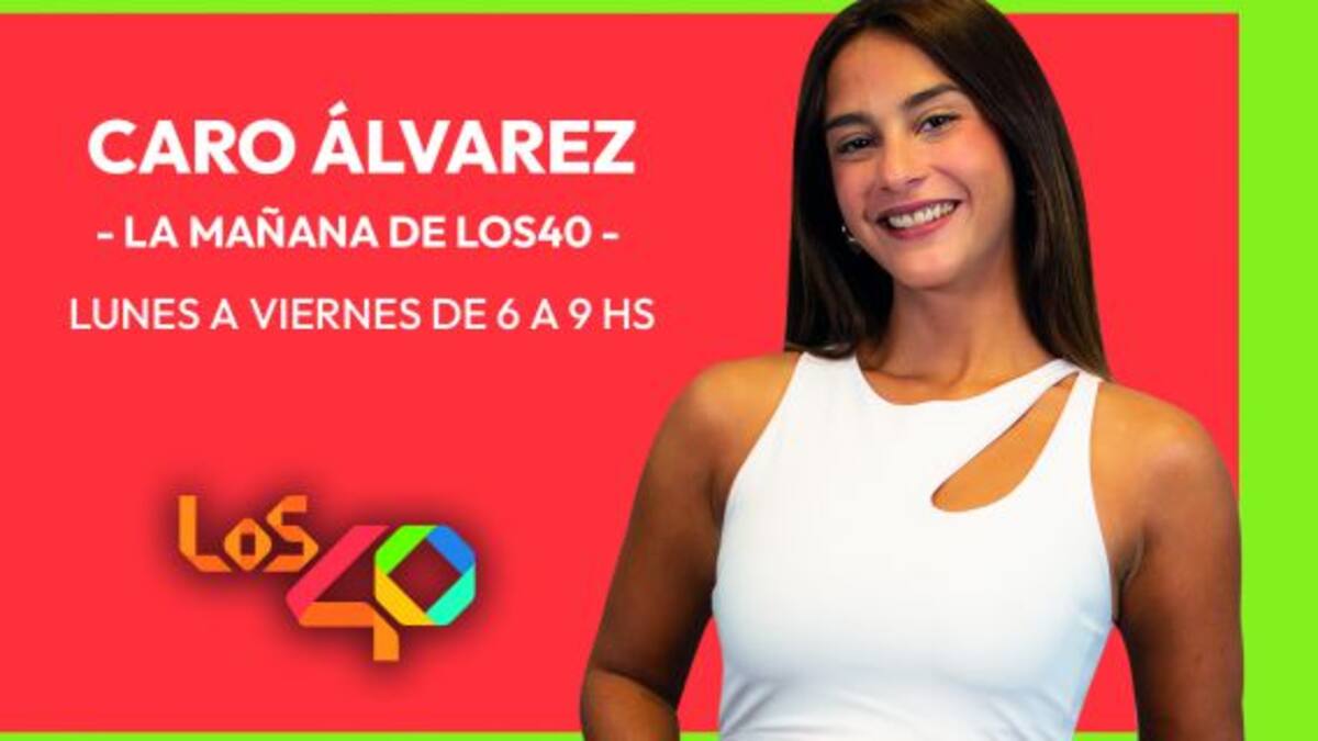 La Mañana de LOS40 con Caro Álvarez