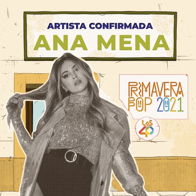 Ana Mena estará en LOS40 Primavera Pop 2021