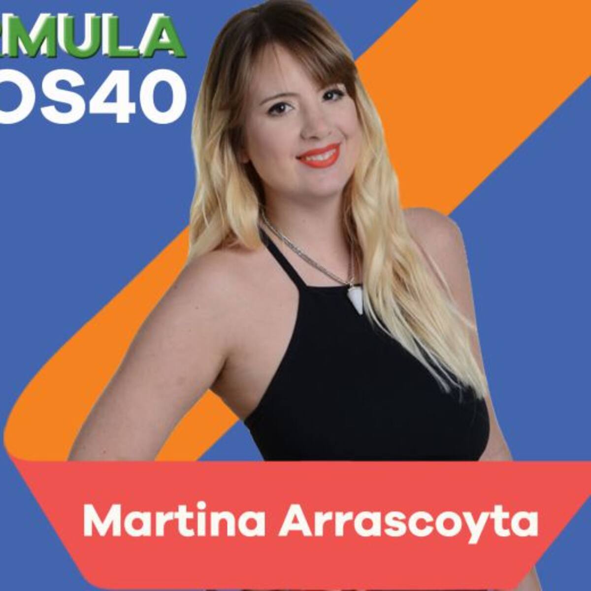 Fórmula LOS40 con Martina Arrascoyta