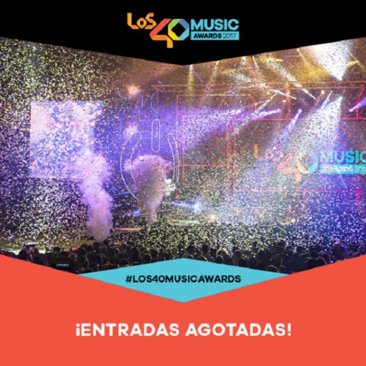 ¡Se agotaron las entradas para LOS40 Music Awards!