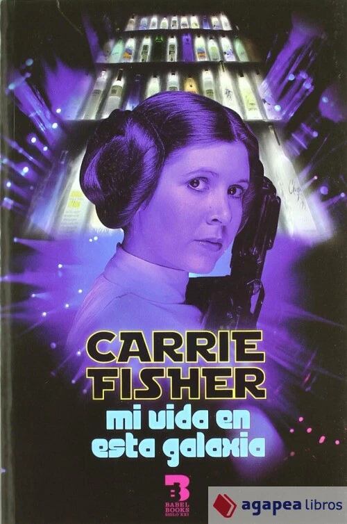 Portada de 'Mi vida en esta galaxia', de Carrie Fisher. (Editorial Agapea Libros)