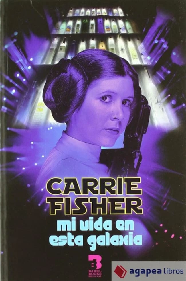Portada de 'Mi vida en esta galaxia', de Carrie Fisher. (Editorial Agapea Libros)
