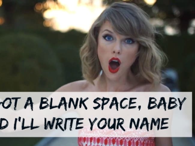 Taylor Swift - Blank Space