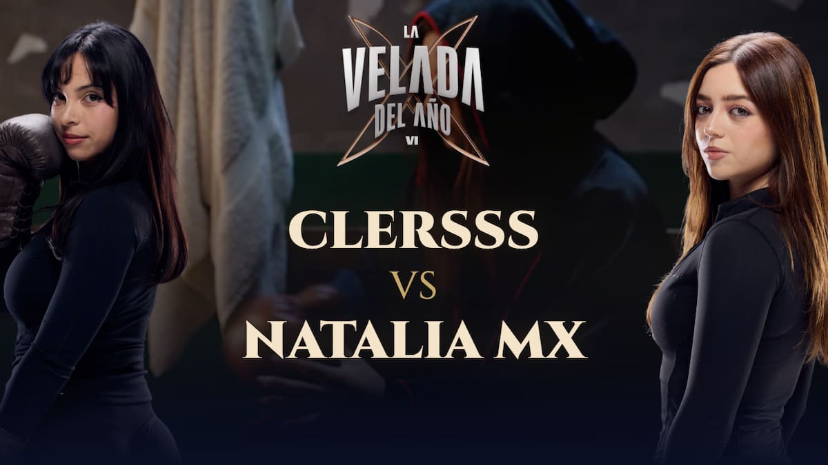 Clersss vs. Natalia MX: la historia detrás del combate de La Velada del Año VI