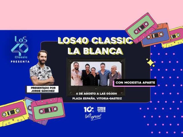 &#039;Los40 Classic La Blanca&#039; llega a Vitoria-Gasteiz