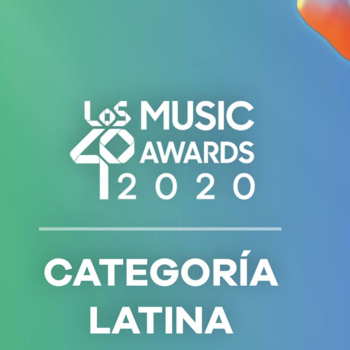 LOS40 Music Awards 2020: La mejor playlist de música latina con nuestros artistas nominados