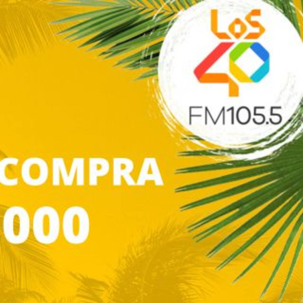¡LOS40 te regala una orden de compra por 40 mil pesos!