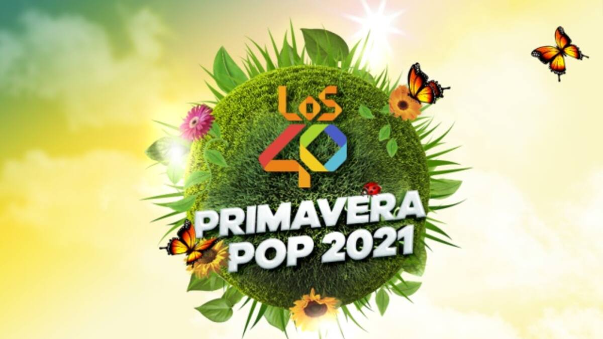 LOS40 Primavera Pop 2021
