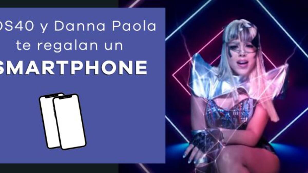 LOS40 y Danna Paola te regalan un Smartphone (Concurso finalizado)