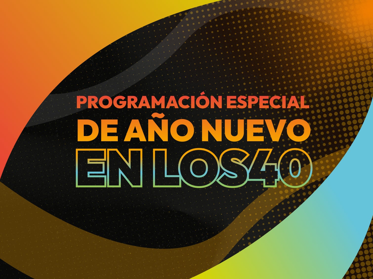 Programación especial de Año Nuevo en los40