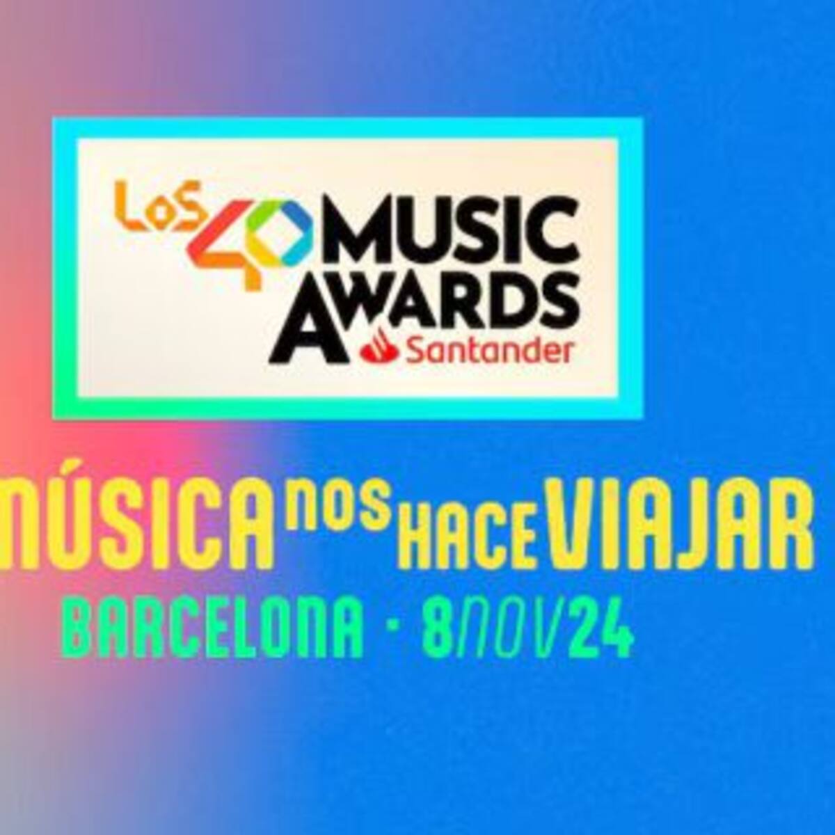 Se acercan LOS40 Music Awards Santander 2024