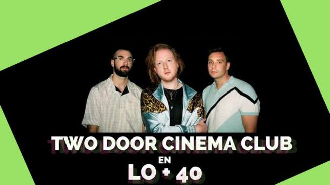 Entrevista exclusiva para LOS40 con Two Door Cinema Club