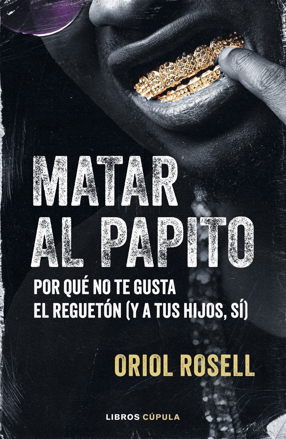 Matar al papito, un análisis del reguetón.