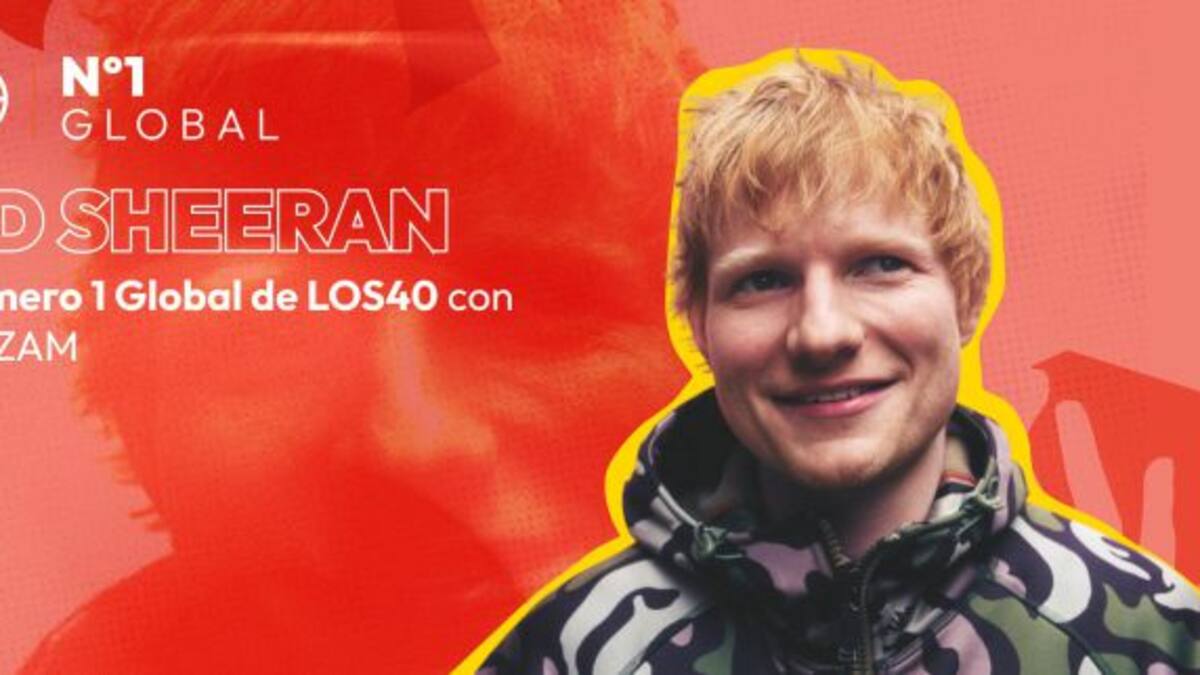 ED SHEERAN es el nuevo PUESTO 1 GLOBAL con "AZIZAM" en DEL 40 AL 1