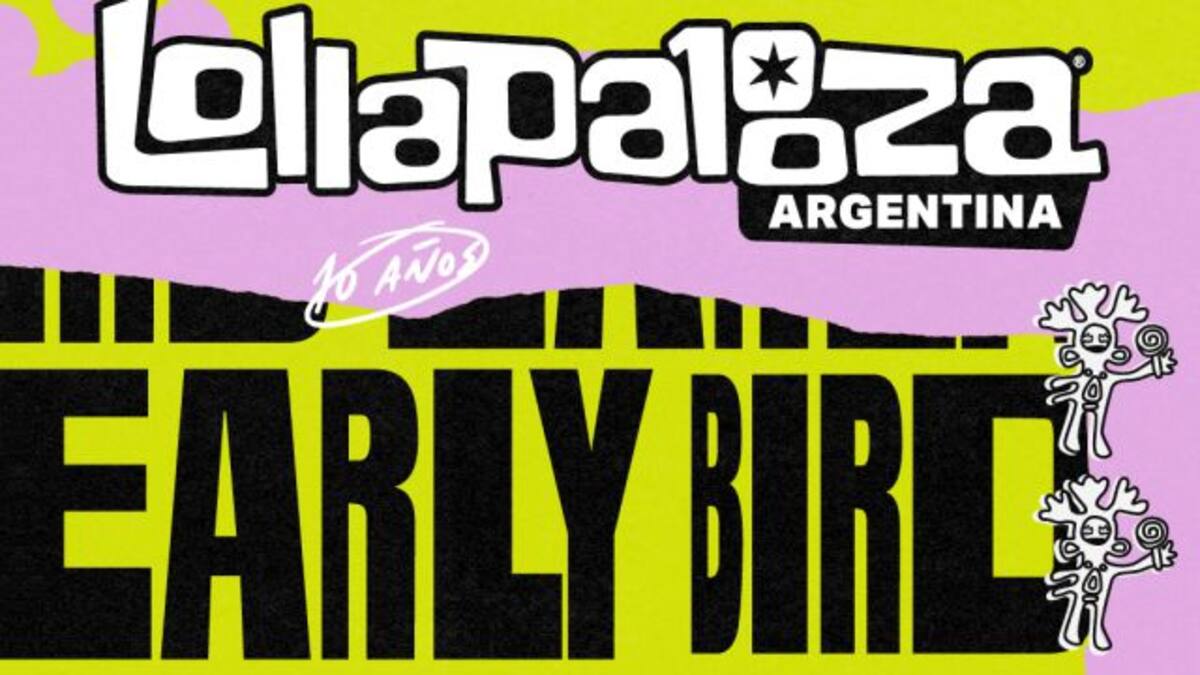 YA SE PUEDEN CONSEGUIR LOS EARLY BIRDS PARA DISFRUTAR DEL LOLLAPALOOZA ARGENTINA 2025