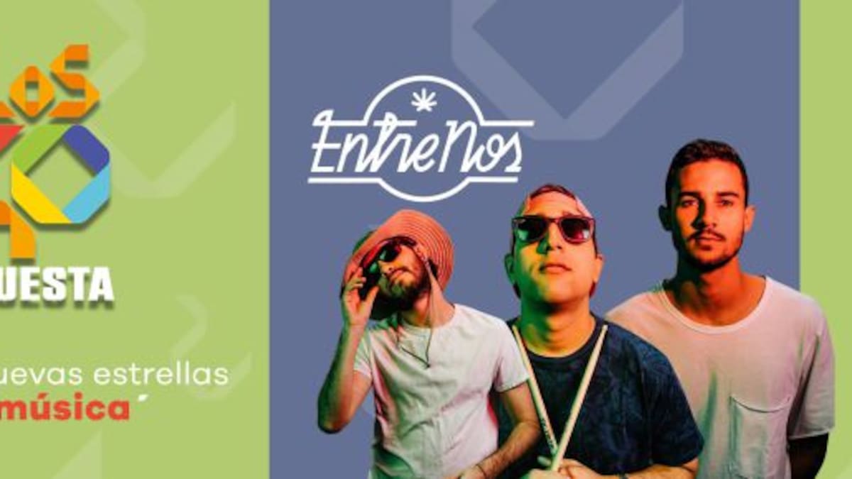 LOS40 Apuesta por Entre Nos
