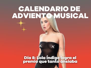 Calendario de Adviento Musical, DÍA 8: Lola Índigo se convierte en la artista del año de LOS40