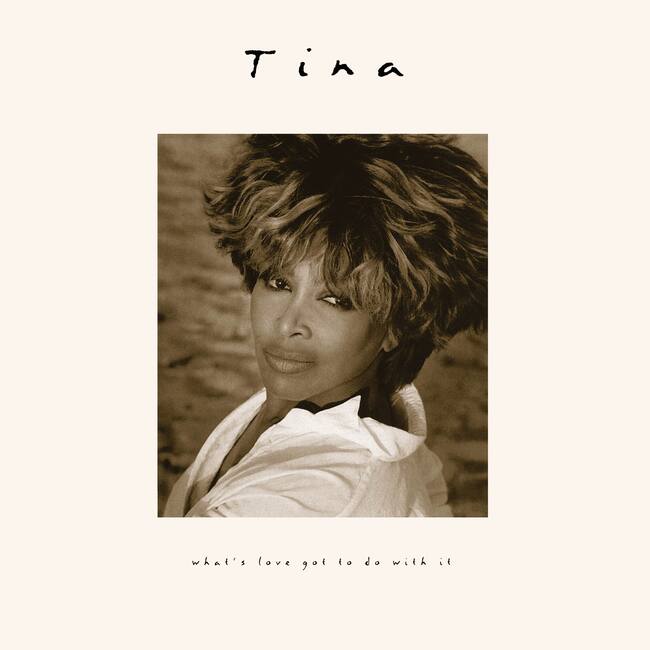 Portada de la reedición &#039;What’s Love Got To Do With It’ de Tina Turner. Cedida por Warner Music.