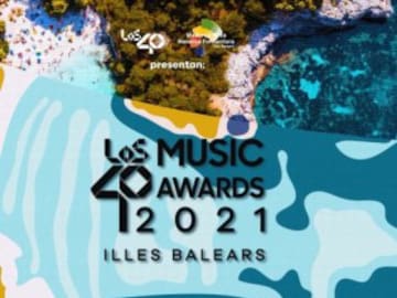 LOS40 Music Awards se celebrarán este 2021 en las Islas Baleares