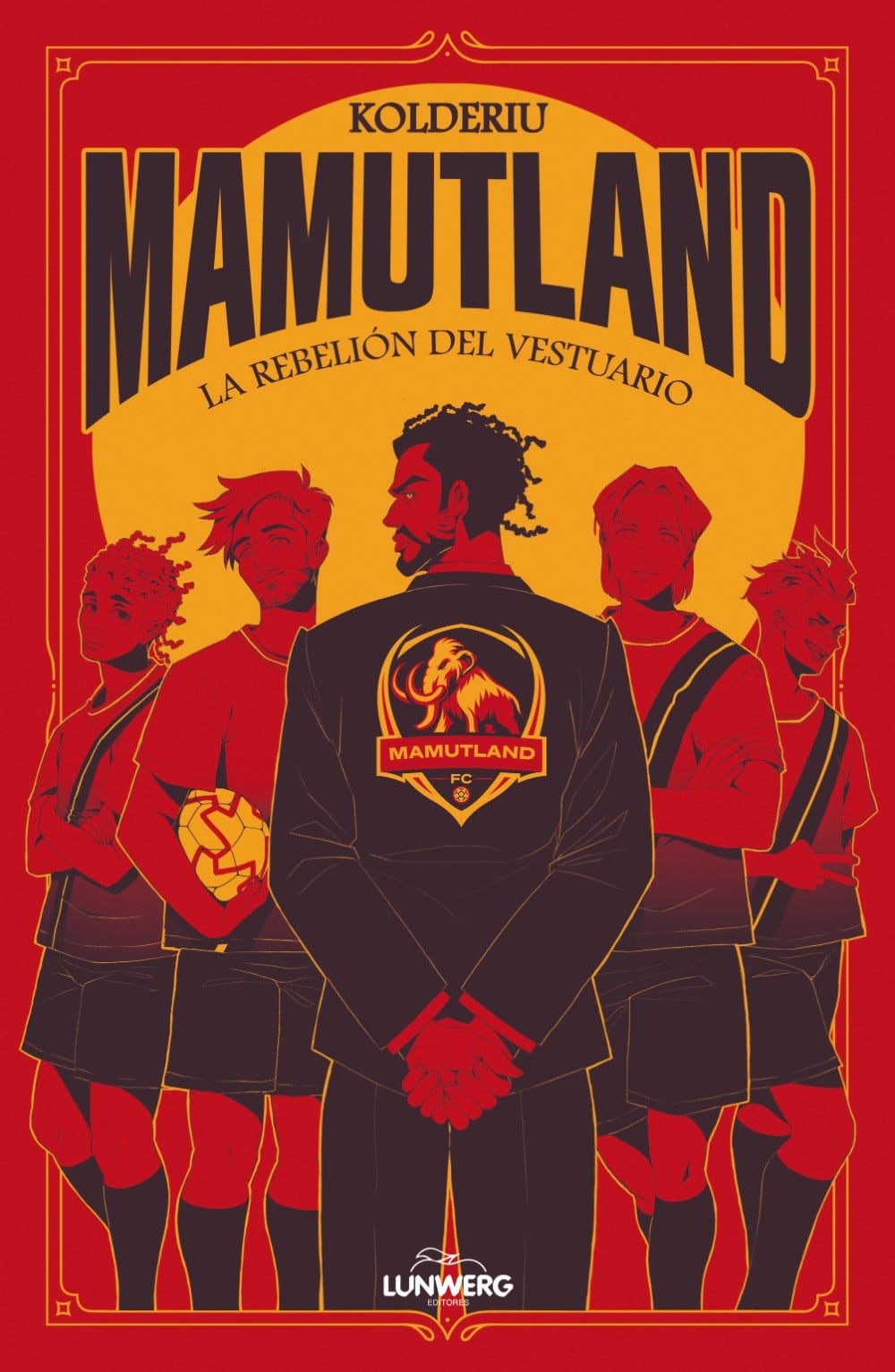 &#039;Mamutland. La rebelión del vestuario&#039;. Portada de la primera novela de Kolderiu.