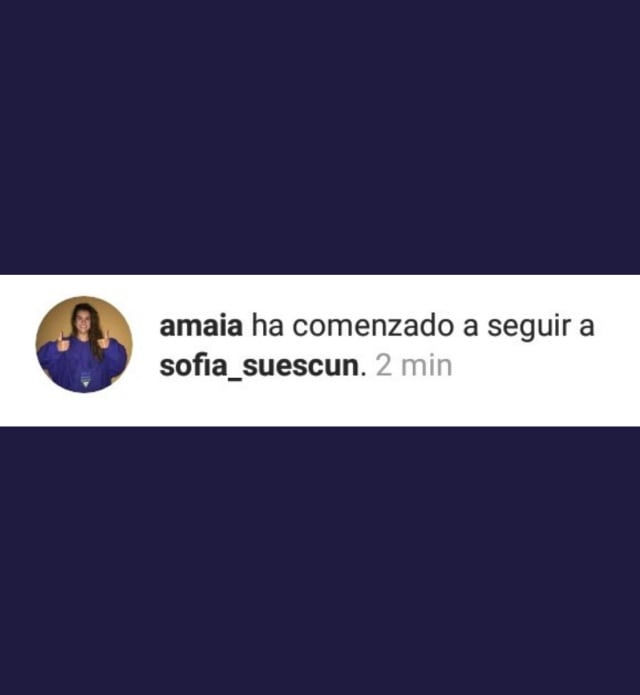 Amaia ha empezado a seguir a Sofía