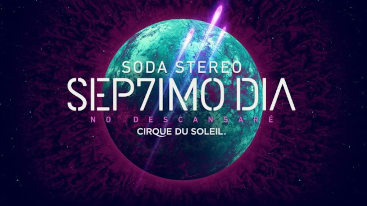 Escuchá "En el séptimo día", tema de Soda Stereo para show del Cirque du Soleil