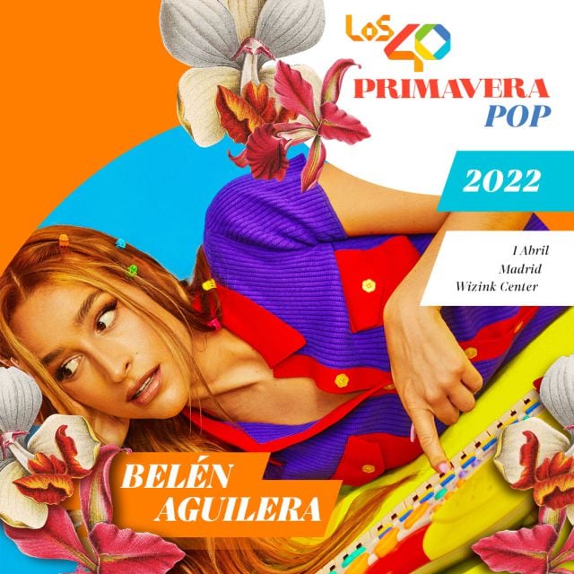 Belen Aguilera, parte del cartel de LOS40 Primavera POP 2022 en Madrid