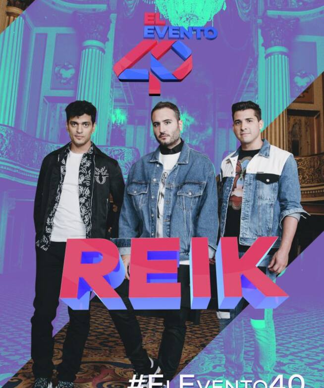 Reik en concierto en el Evento 40 2019 con sus mejores éxitos de sus 7 álbumes.