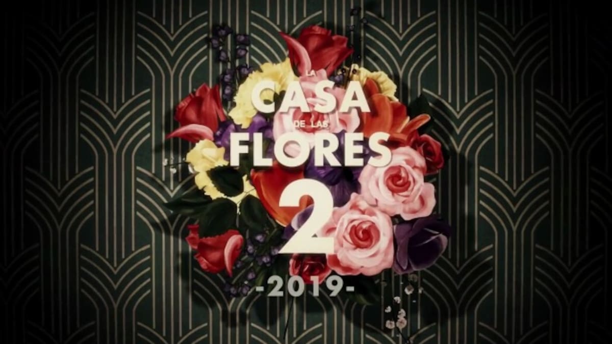 ¡Ya viene La Casa de las Flores!