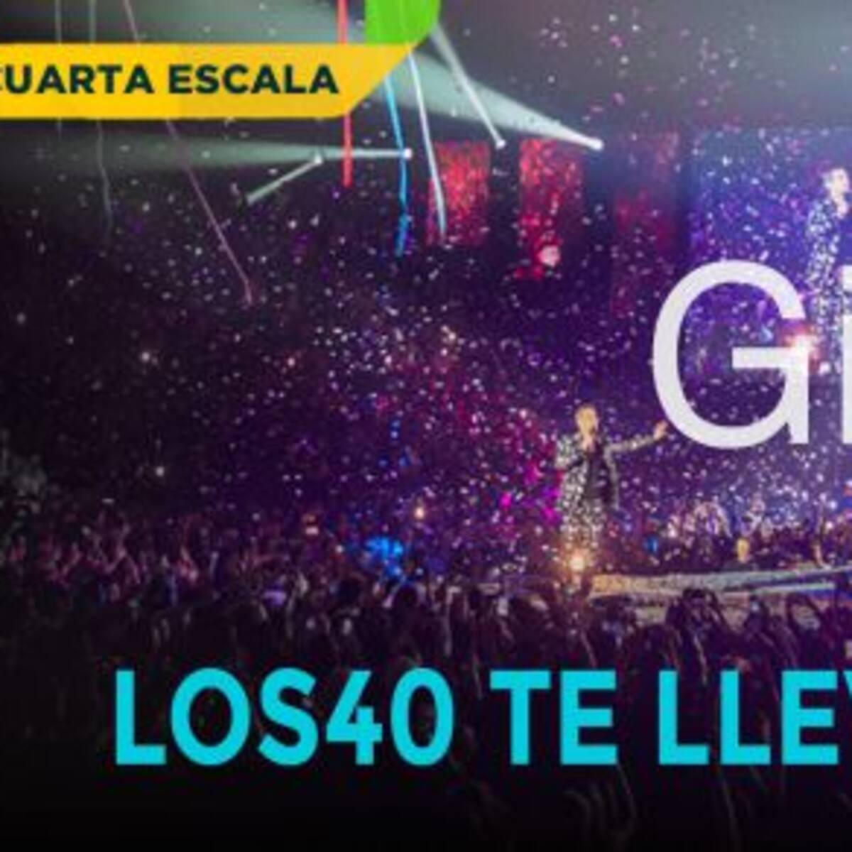 CONCURSO GIRA 40 – CUARTA ESCALA: LOS40 TE LLEVA A VER LOS40 MUSIC AWARDS