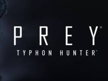 Prey: Typhon Hunter ya tiene fecha de estreno
